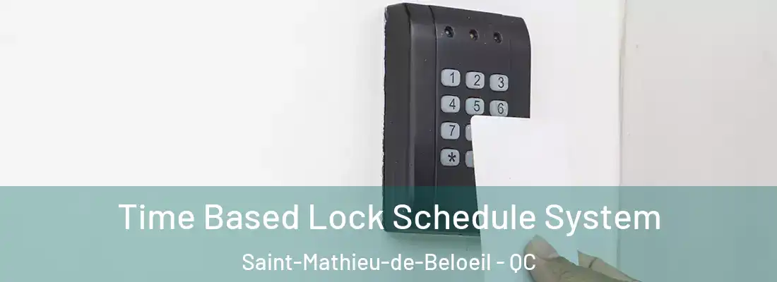  Time Based Lock Schedule System Saint-Mathieu-de-Beloeil - QC