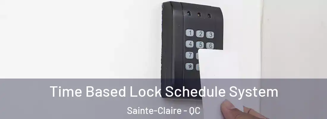  Time Based Lock Schedule System Sainte-Claire - QC