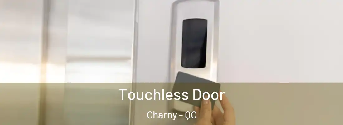  Touchless Door Charny - QC