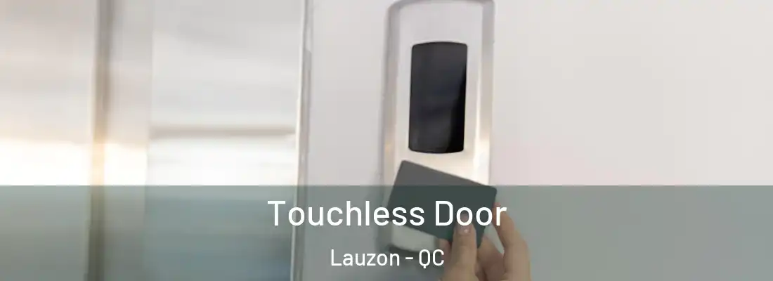  Touchless Door Lauzon - QC