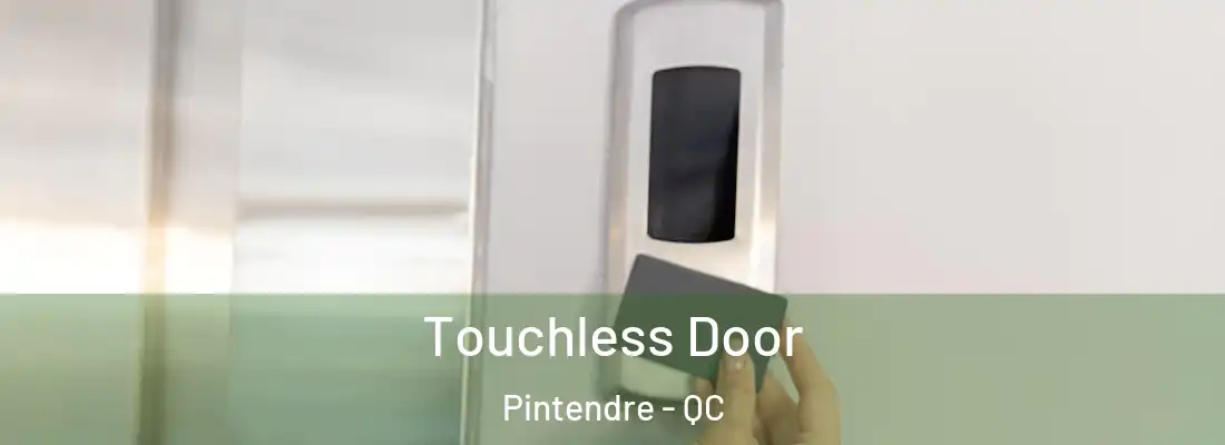  Touchless Door Pintendre - QC