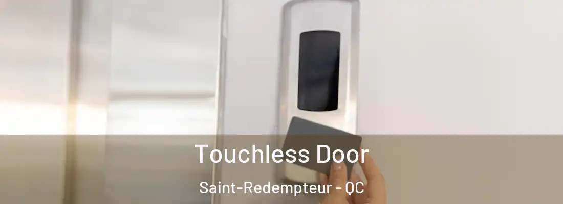  Touchless Door Saint-Redempteur - QC