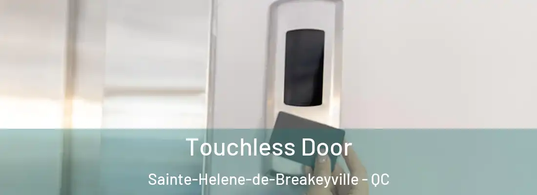 Touchless Door Sainte-Helene-de-Breakeyville - QC