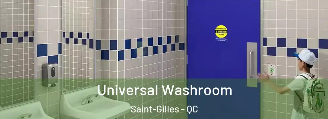 Universal Washroom Saint-Gilles - QC