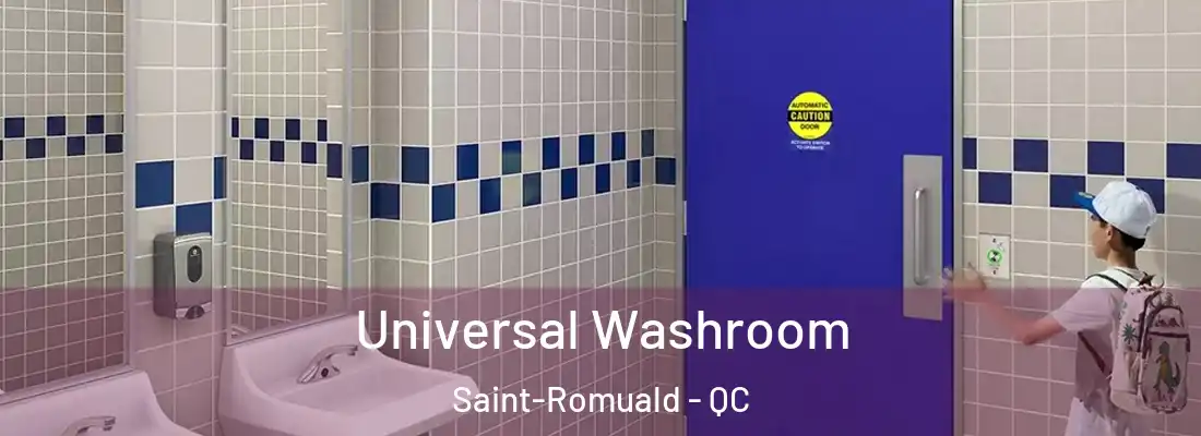 Universal Washroom Saint-Romuald - QC