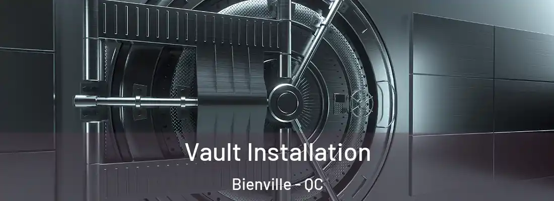  Vault Installation Bienville - QC