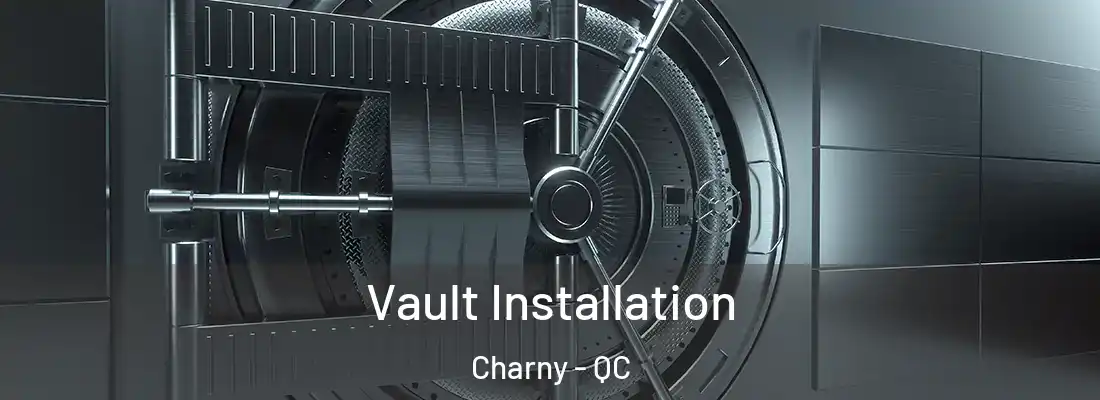  Vault Installation Charny - QC