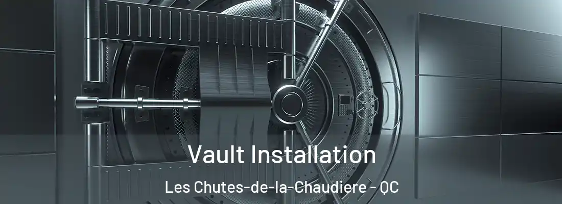  Vault Installation Les Chutes-de-la-Chaudiere - QC