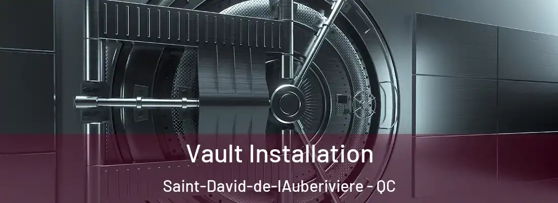  Vault Installation Saint-David-de-lAuberiviere - QC