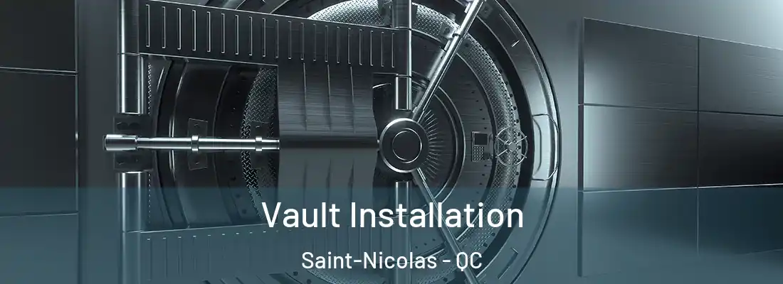  Vault Installation Saint-Nicolas - QC