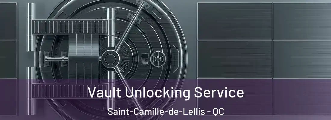  Vault Unlocking Service Saint-Camille-de-Lellis - QC