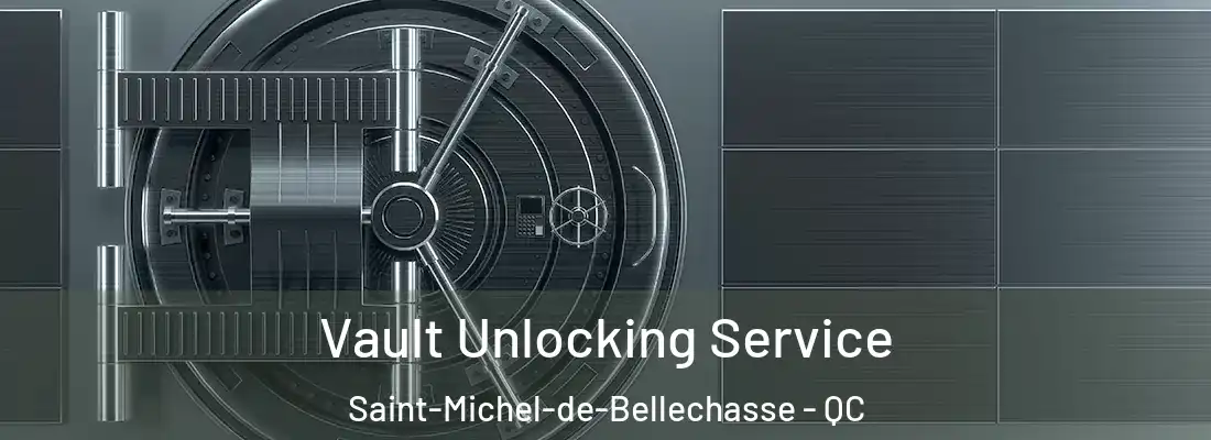  Vault Unlocking Service Saint-Michel-de-Bellechasse - QC