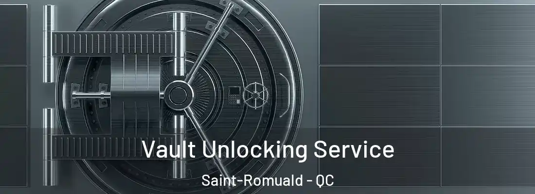  Vault Unlocking Service Saint-Romuald - QC