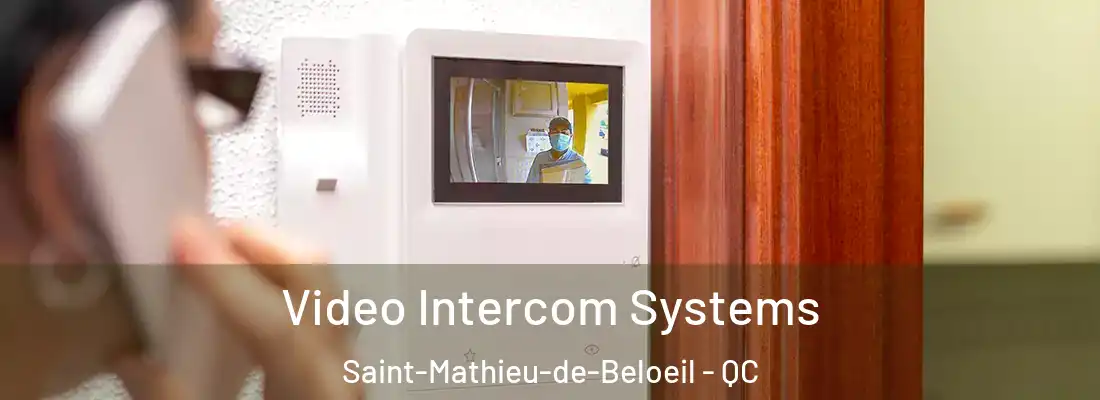 Video Intercom Systems Saint-Mathieu-de-Beloeil - QC