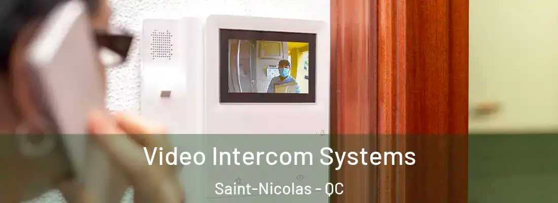  Video Intercom Systems Saint-Nicolas - QC