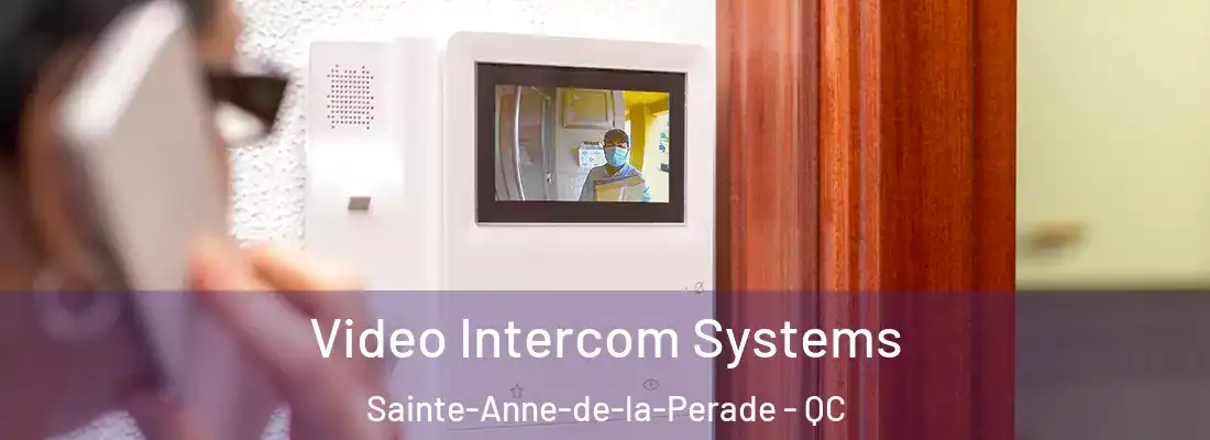 Video Intercom Systems Sainte-Anne-de-la-Perade - QC