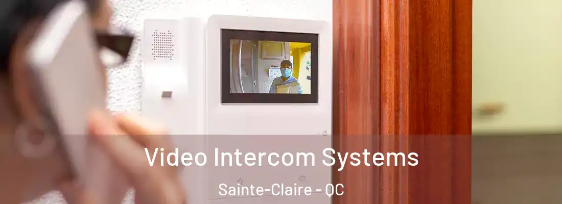  Video Intercom Systems Sainte-Claire - QC