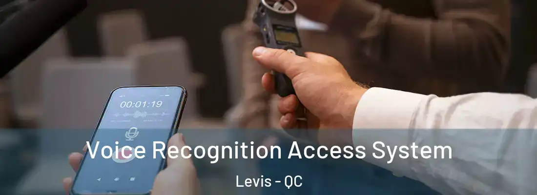 Voice Recognition Access System Levis - QC