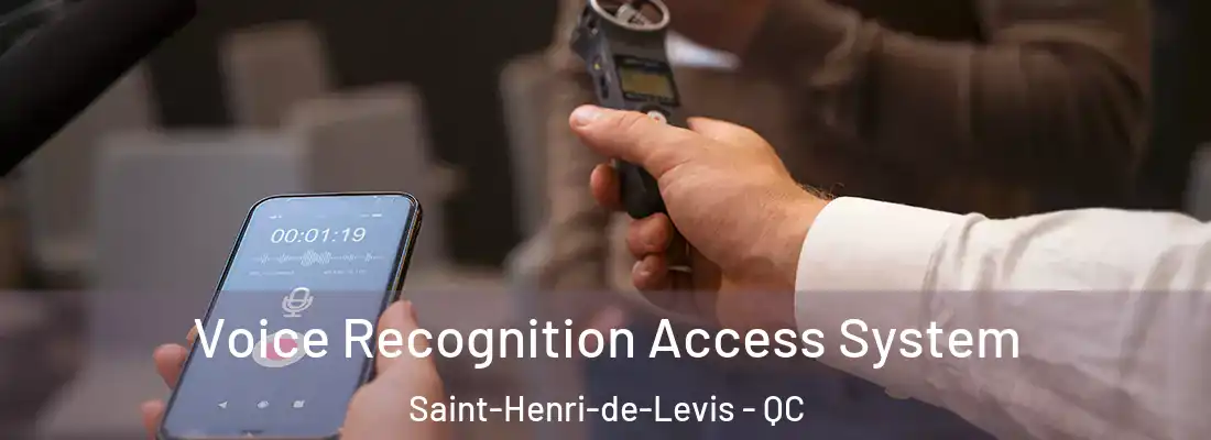  Voice Recognition Access System Saint-Henri-de-Levis - QC