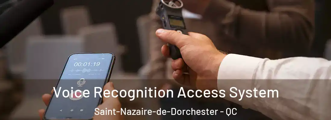 Voice Recognition Access System Saint-Nazaire-de-Dorchester - QC