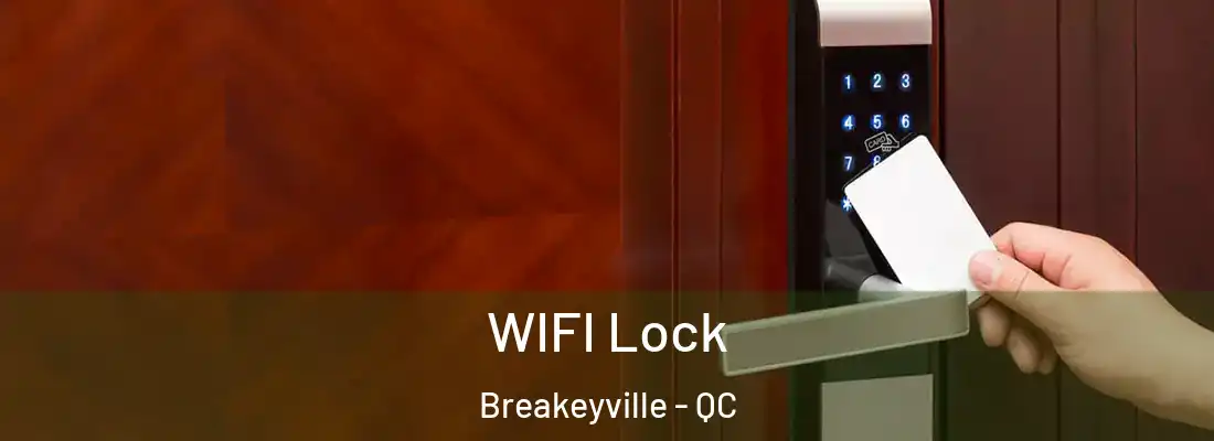  WIFI Lock Breakeyville - QC