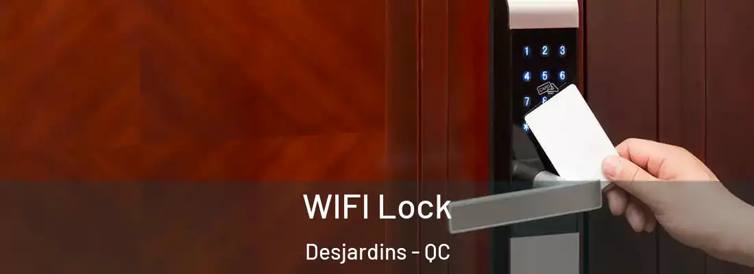  WIFI Lock Desjardins - QC