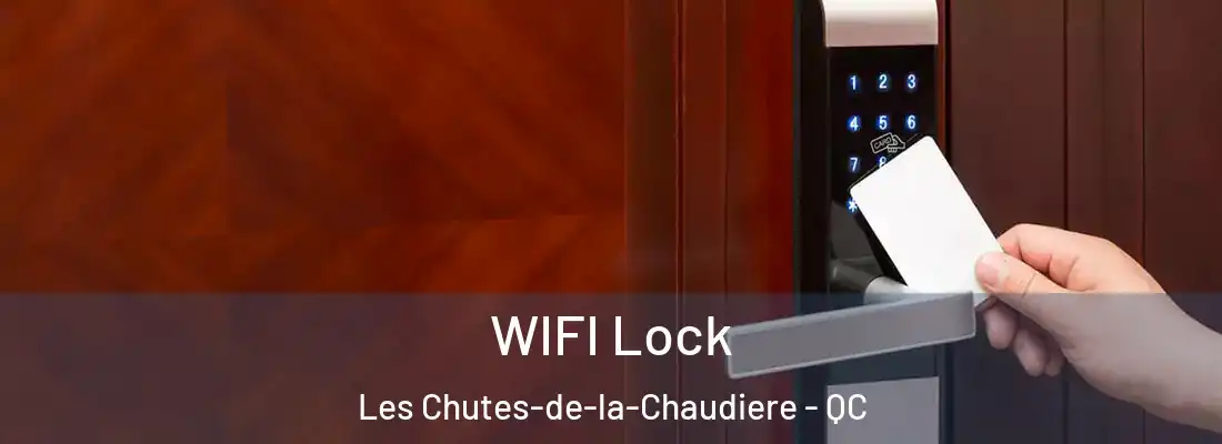 WIFI Lock Les Chutes-de-la-Chaudiere - QC