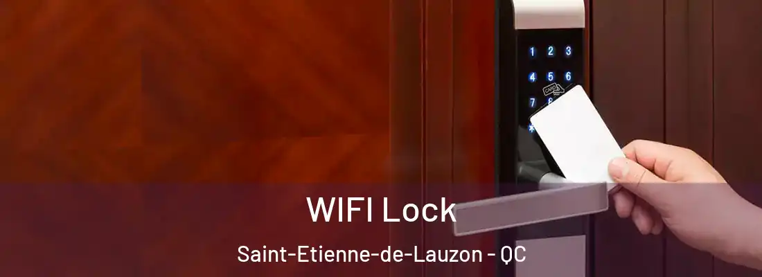 WIFI Lock Saint-Etienne-de-Lauzon - QC