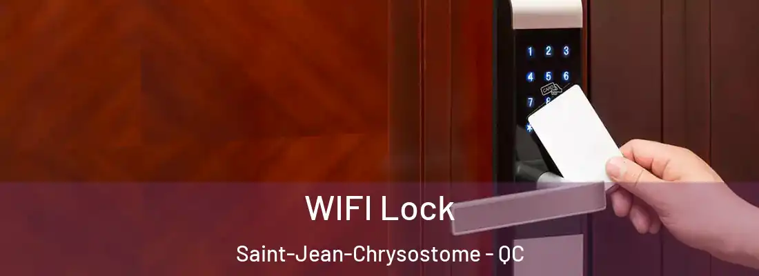  WIFI Lock Saint-Jean-Chrysostome - QC