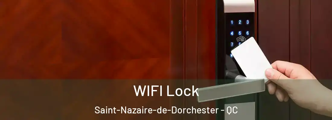 WIFI Lock Saint-Nazaire-de-Dorchester - QC