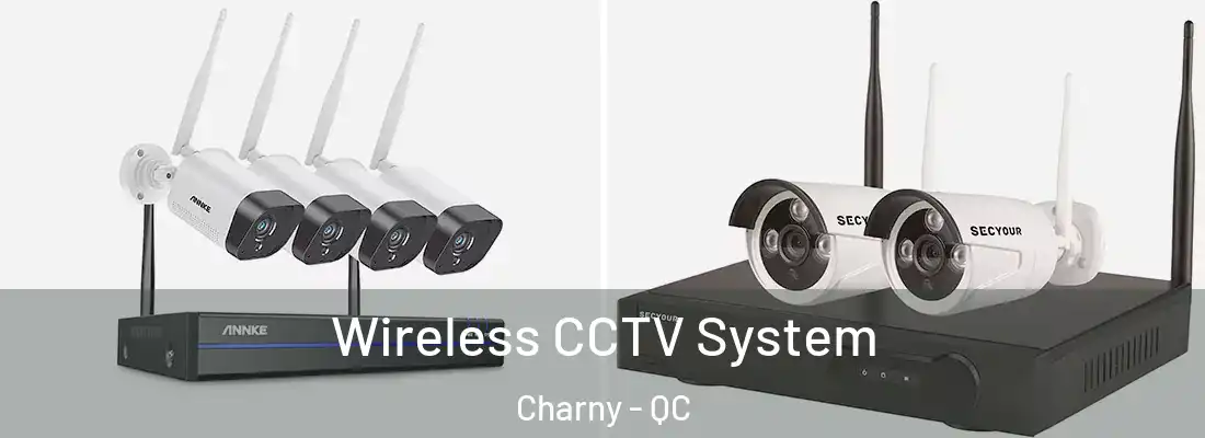  Wireless CCTV System Charny - QC